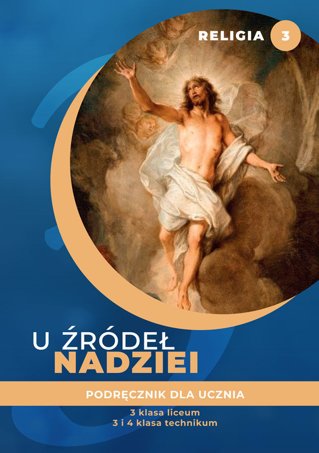 Religia U źródeł nadziei podręcznik dla klasy 3 liceum i klasy 3 i 4 technikum
