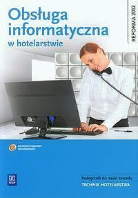 Obsługa informatyczna w hotelarstwie Podręcznik do nauki zawodu