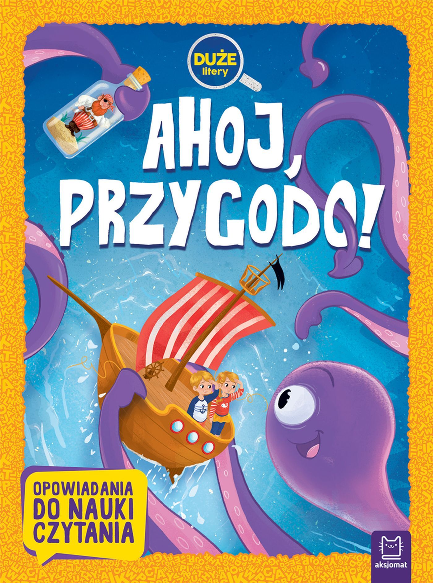 Ahoj, przygodo! Duże litery. Opowiadania do nauki czytania