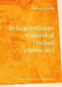 Relacje rodzinne w anoreksji i bulimii psychicznej