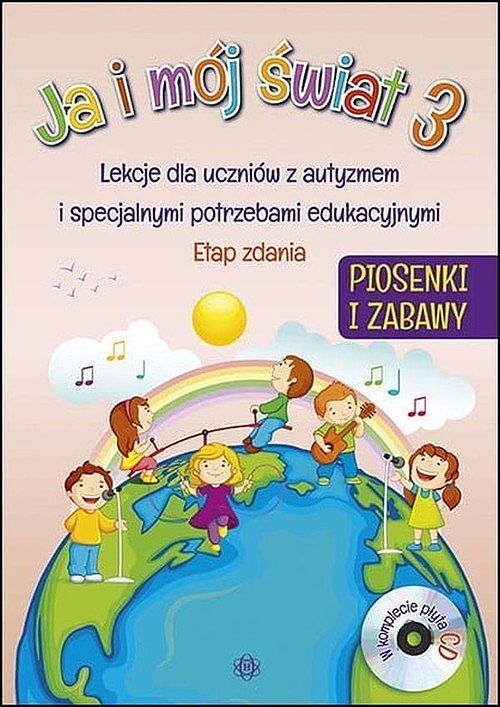 Ja i mój świat 3. Piosenki i zabawy. Komplet