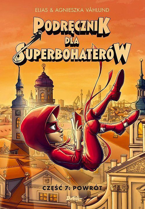Podręcznik dla superbohaterów. Część 7: Powrót