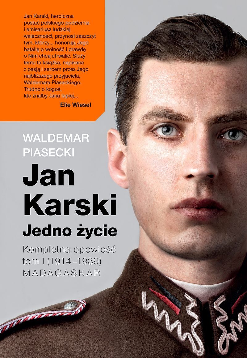Jan Karski. Jedno życie. Kompletna opowieść. Tom I (1914-1939): Madagaskar