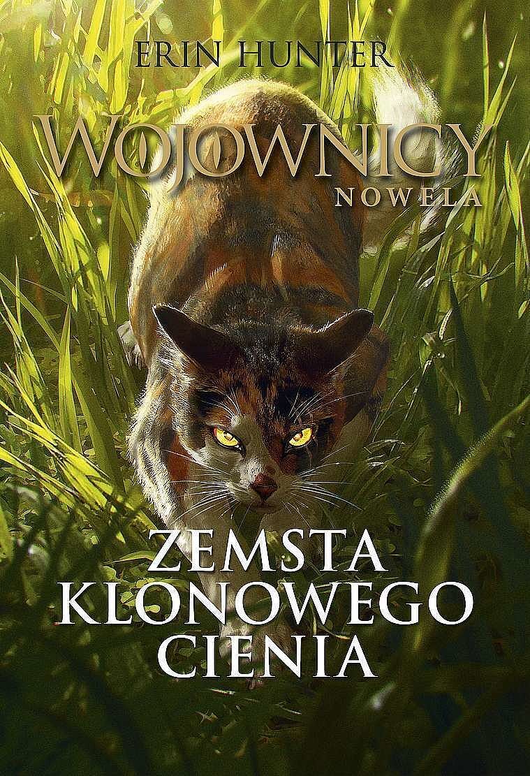 Zemsta Klonowego Cienia. Cykl Wojownicy: Nowela. Tom 1