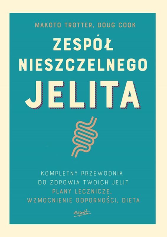 Zespół nieszczelnego jelita kompletny przewodnik plany lecznicze i dieta dla zdrowia twoich jelit