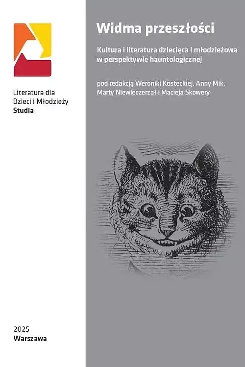 Widma przeszłości. Kultura i literatura dziecięca i młodzieżowa w perspektywie hauntologicznej