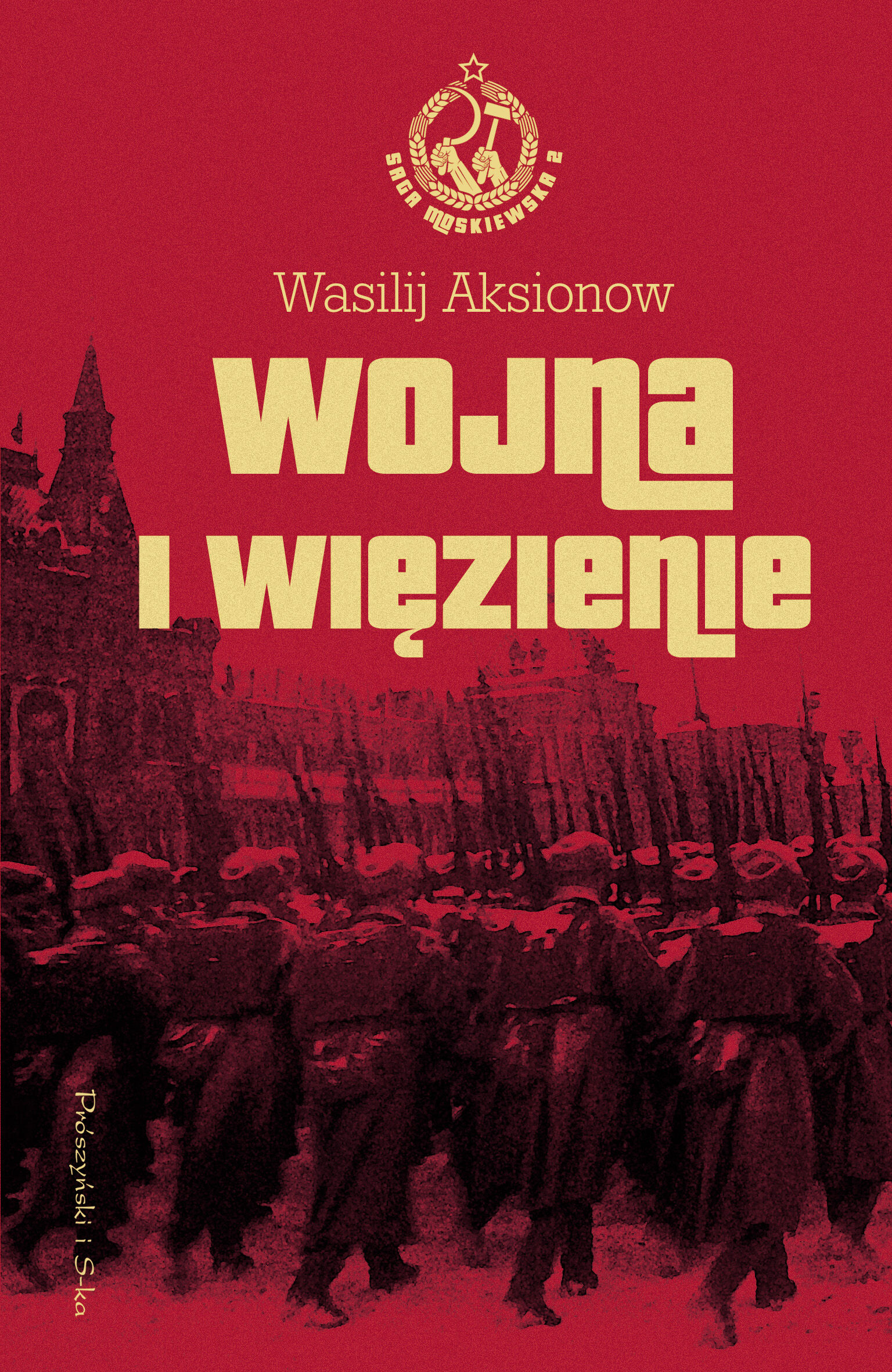 Wojna i więzienie. Saga moskiewska tom 2