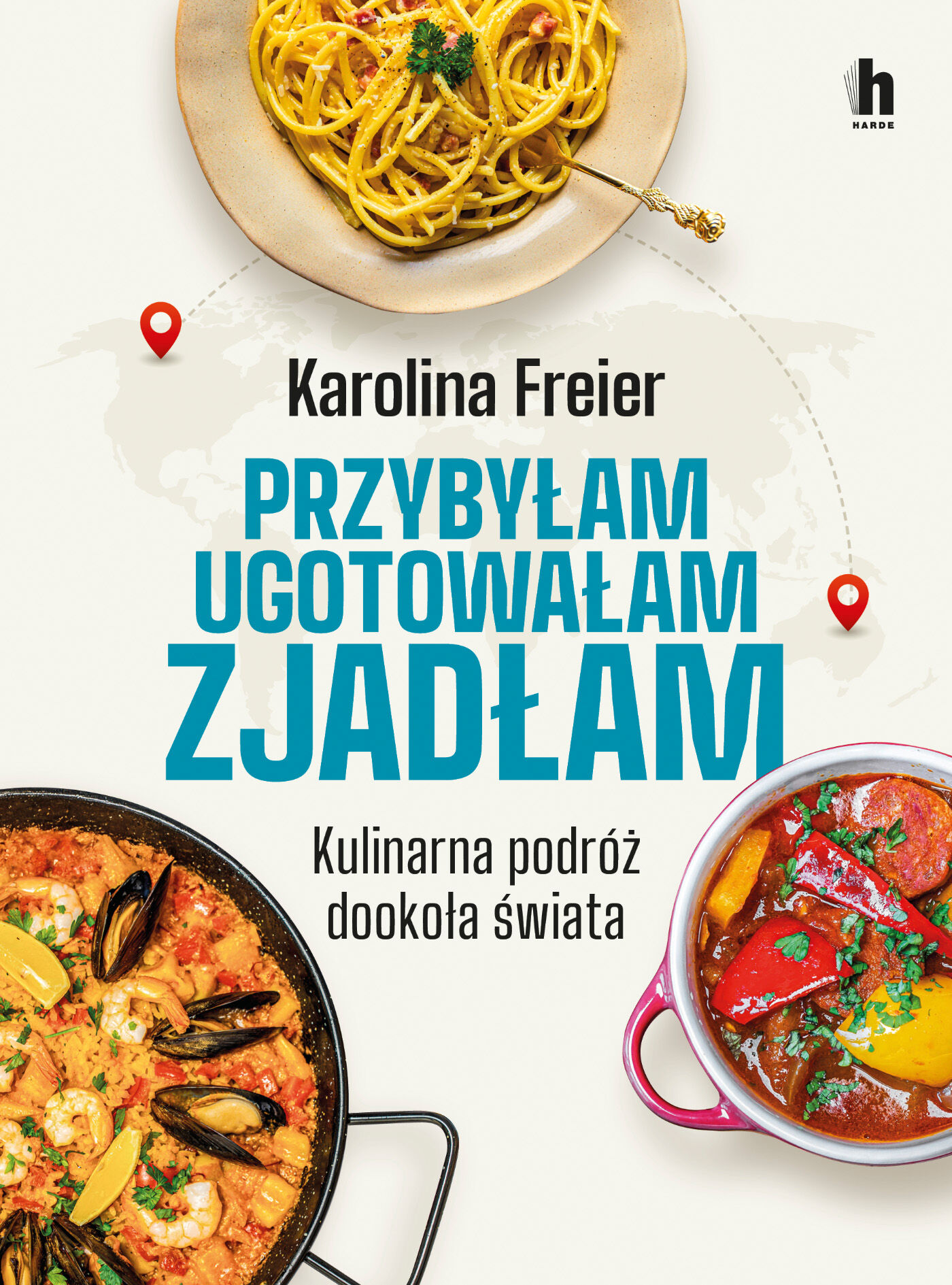 Przybyłam, ugotowałam, zjadłam. Kulinarna podróż dookoła świata (e-book)
