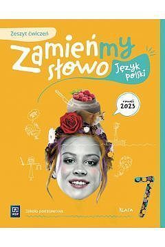 Język polski zamieńmy słowo zeszyt ćwiczeń klasa 7 szkoła podstawowa