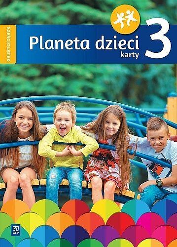 Planeta dzieci. Karty pracy sześciolatek część 3