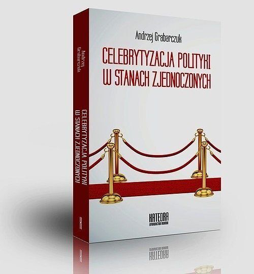 Celebrytyzacja polityki w Stanach Zjednoczonych