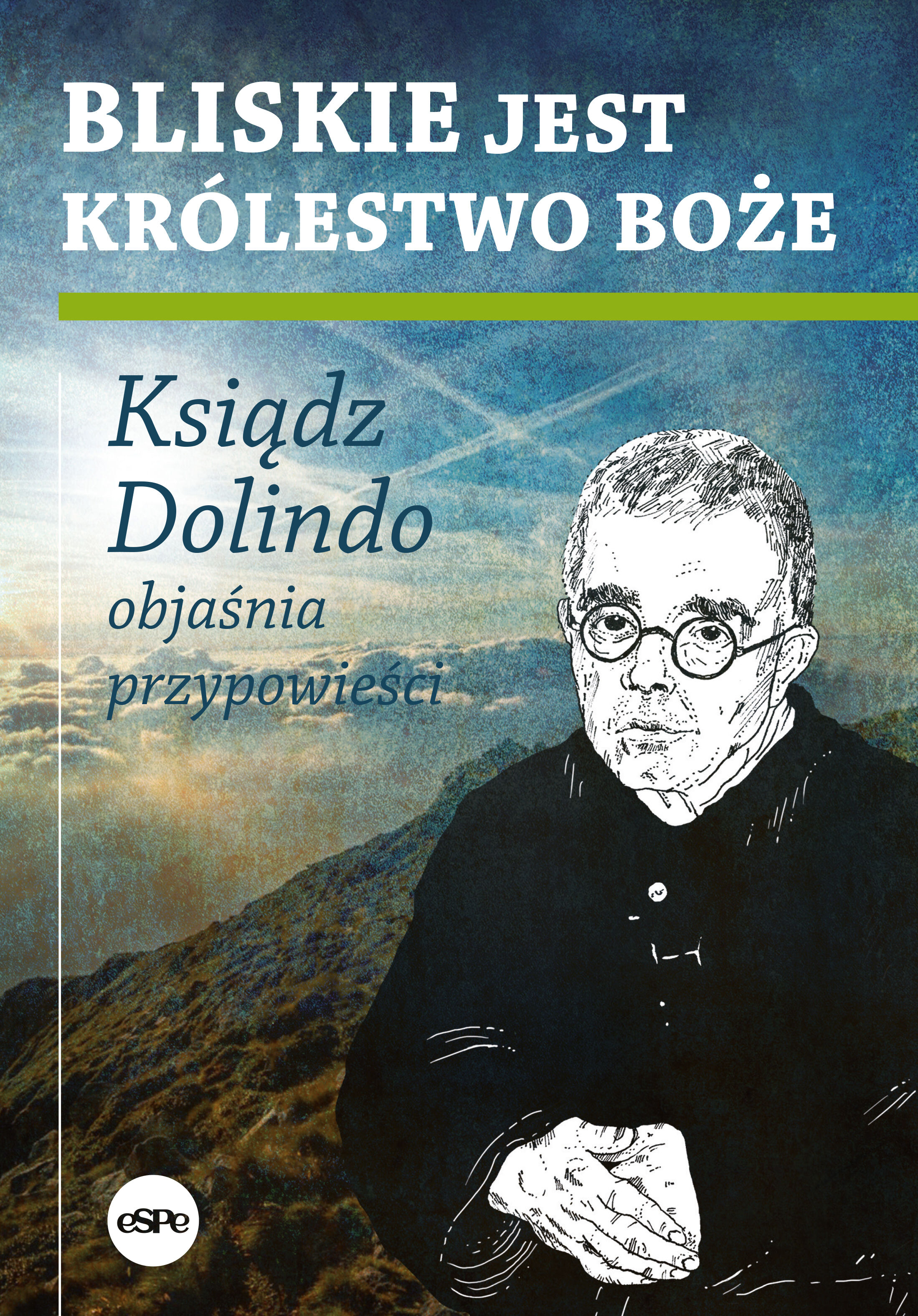 Bliskie jest Królestwo Boże