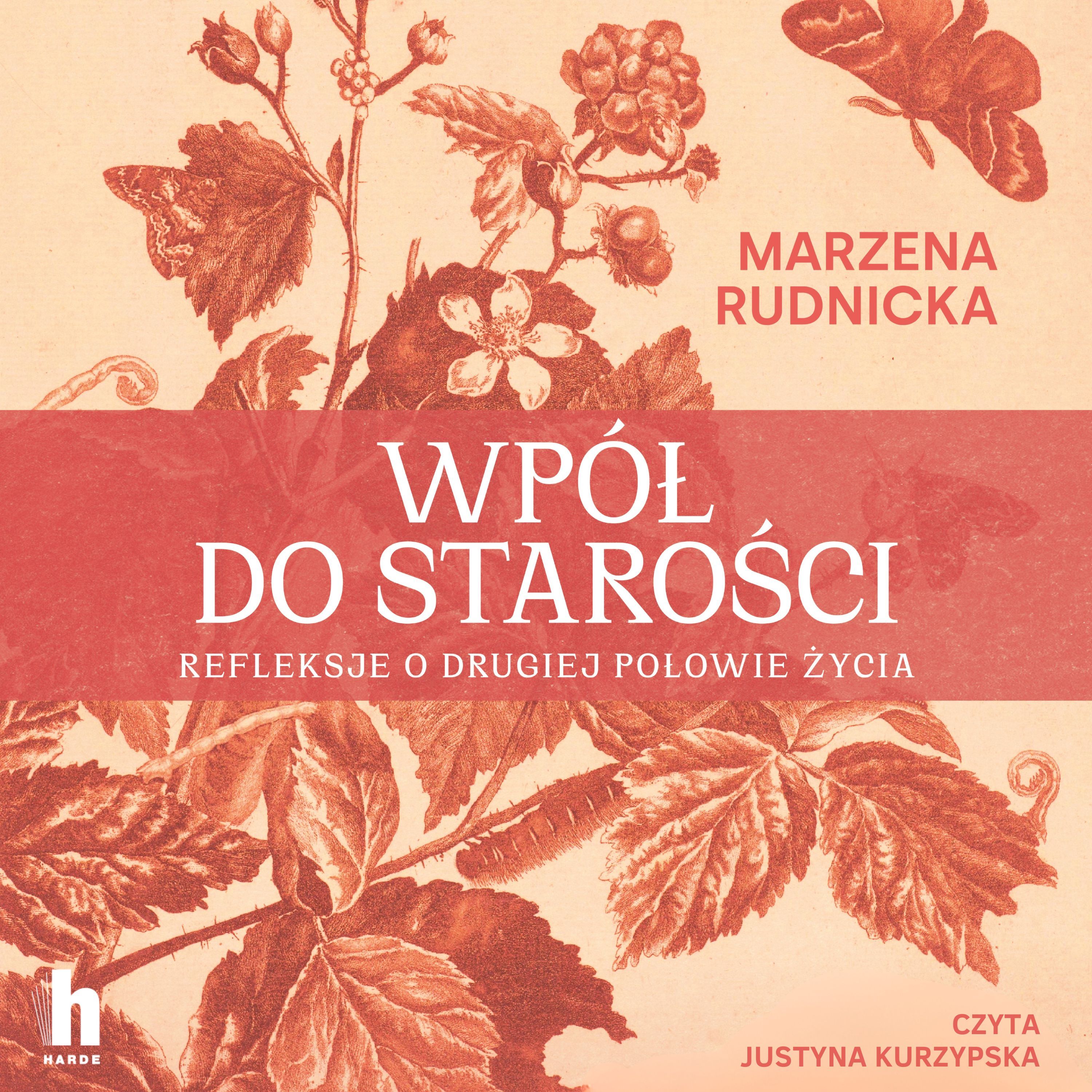 Wpół do starości. Refleksje o drugiej połowie życia (audiobook MP3)