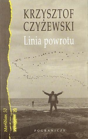 Linia powrotu. Zapiski z pogranicza
