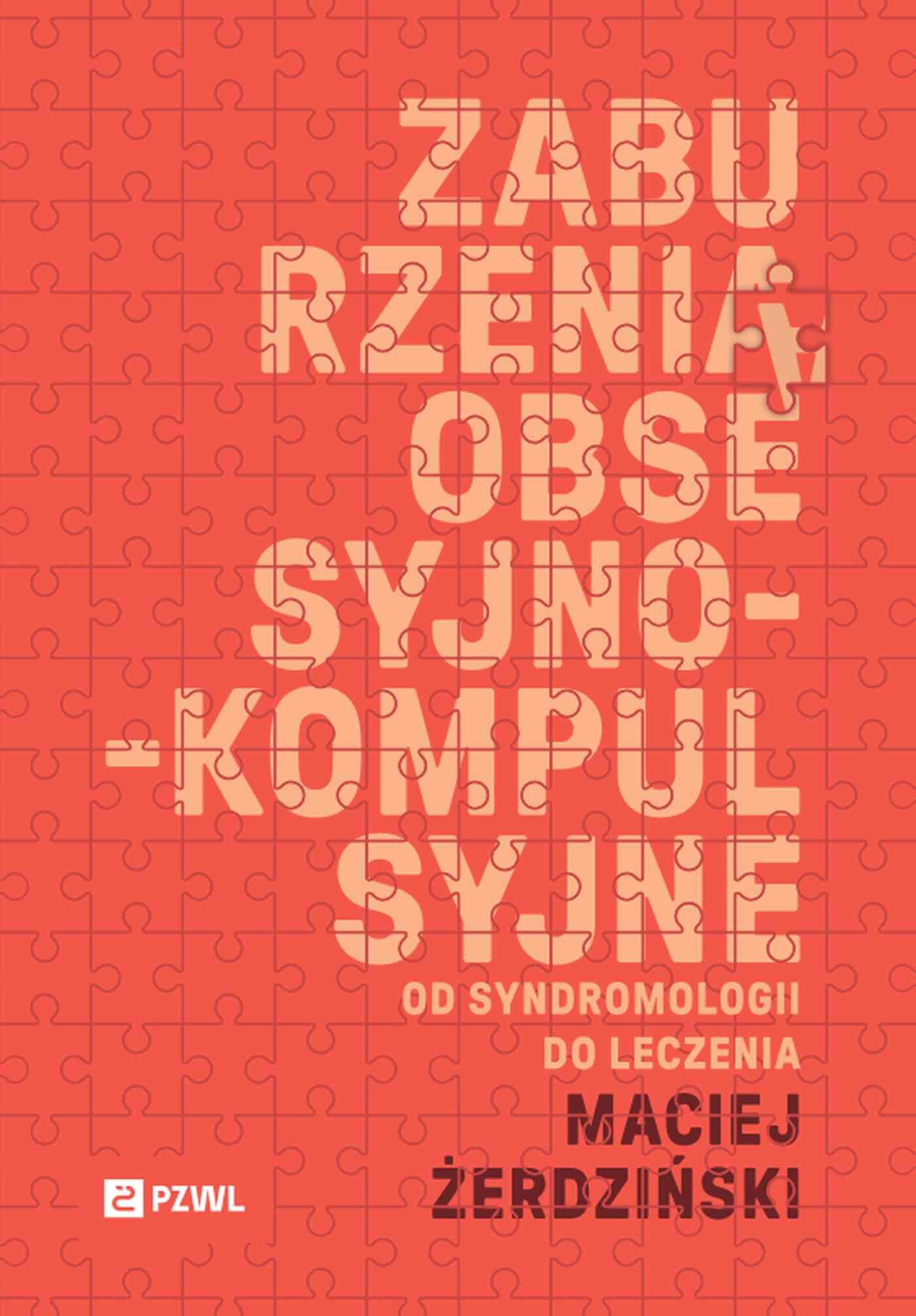 Zaburzenia obsesyjno-kompulsyjne. Od syndromologii do leczenia