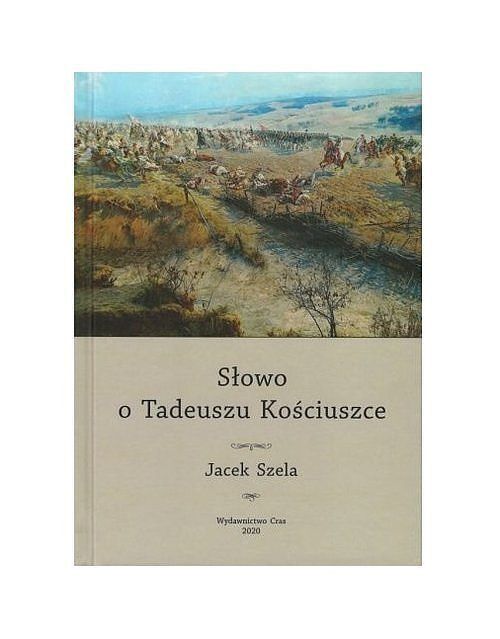 Słowo o Tadeuszu Kościuszce
