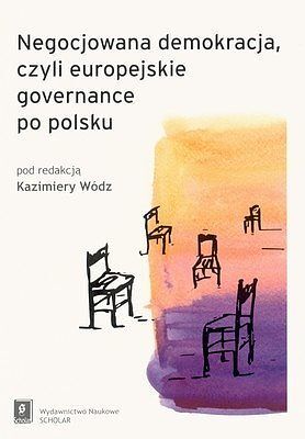 Negocjowana demokracja, czyli europejskie governance po polsku