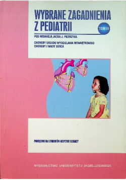 Wybrane zagadnienia z pediatrii. Tom 4