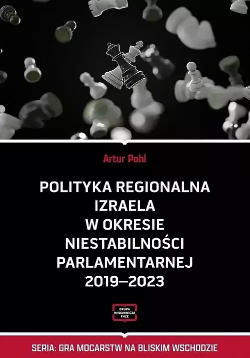 Polityka regionalna Izraela w okresie niestabilności parlamentarnej 2019-2023