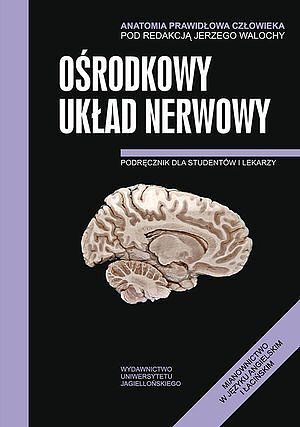 Anatomia prawidłowa człowieka. Ośrodkowy układ nerwowy