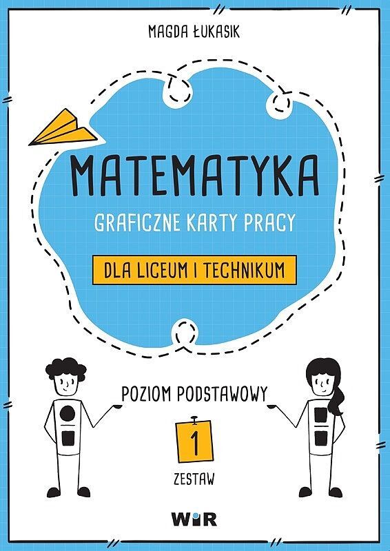 Matematyka graficzne karty pracy dla liceum i technikum poziom podstawowy zestaw 1