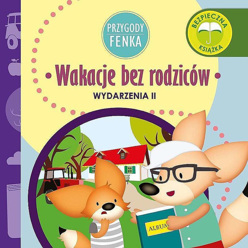 Wakacje bez rodziców. Wydarzenia. Przygody fenka