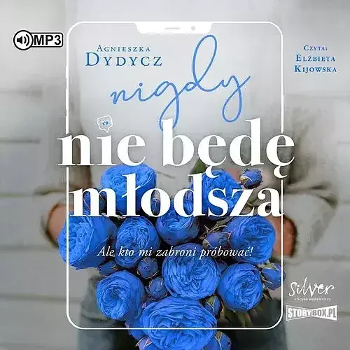 Nigdy nie będę młodsza ale kto mi zabroni próbować (audiobook CD)