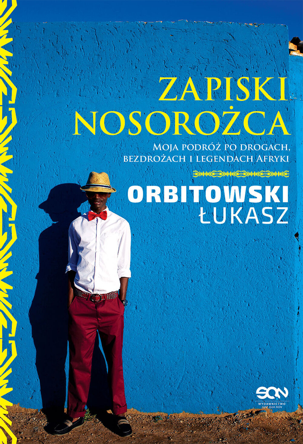 Zapiski Nosorożca. Moja podróż po drogach, bezdrożach i legendach Afryki.