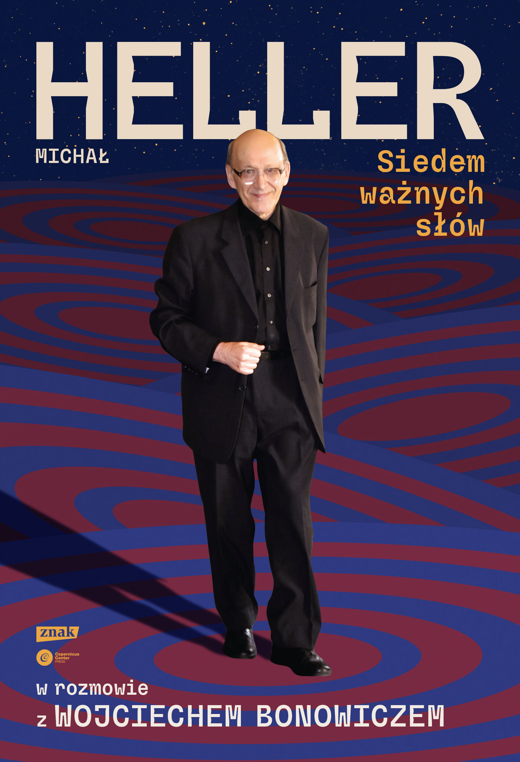 Siedem ważnych słów. Michał Heller w rozmowie z Wojciechem Bonowiczem (e-book)
