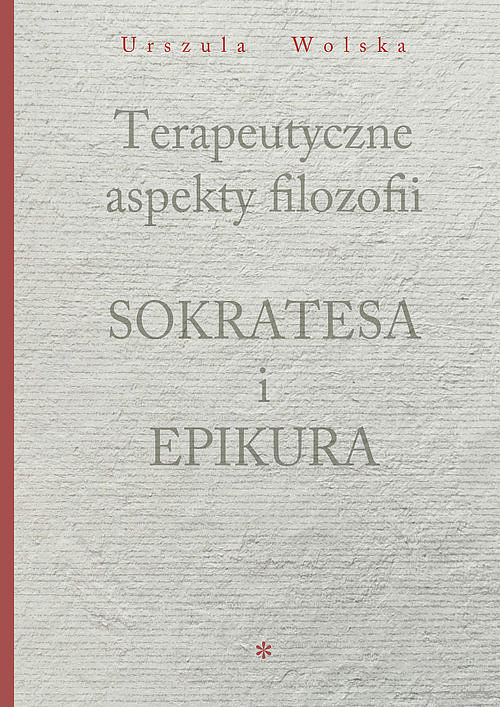Terapeutyczne aspekty filozofii Sokratesa i Epikura