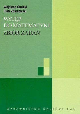 Wstęp do matematyki. Zbiór zadań