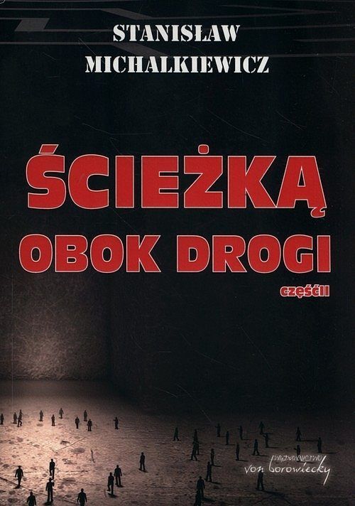 Ścieżką obok drogi. Część 2