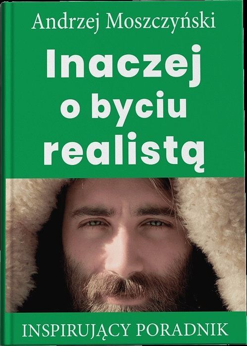Inaczej o byciu realistą