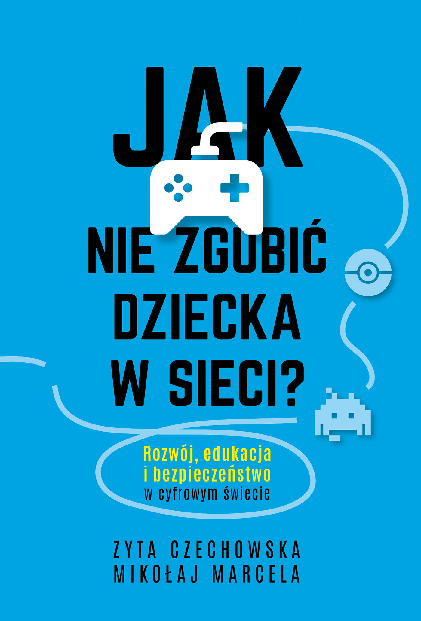 Jak nie zgubić dziecka w sieci (e-book)