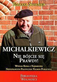 Michalkiewicz. Nie bójcie się prawdy