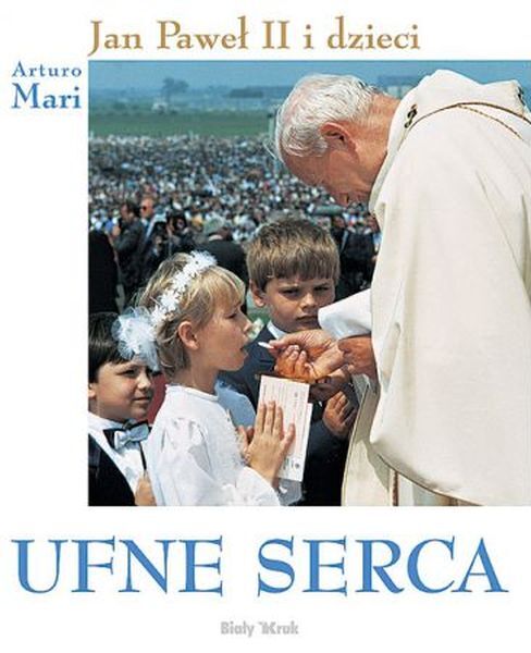 Ufne serca Jan Paweł II i dzieci