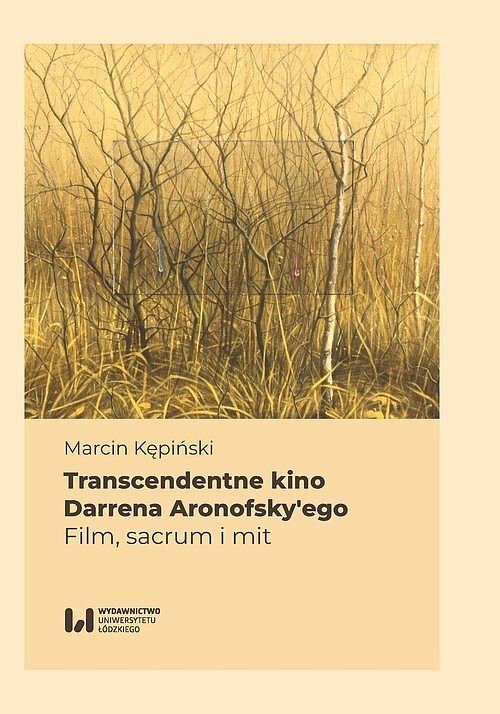 Transcendentne kino Darrena Aronofsky'ego