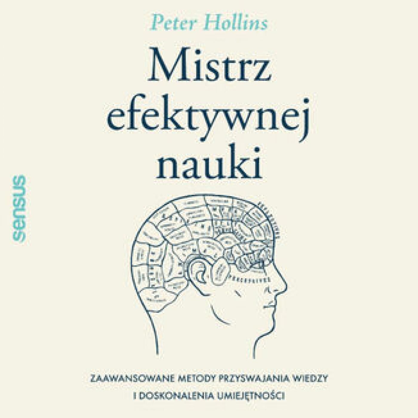 Mistrz efektywnej nauki. Zaawansowane metody przyswajania wiedzy i doskonalenia umiejętności (audiobook MP3)
