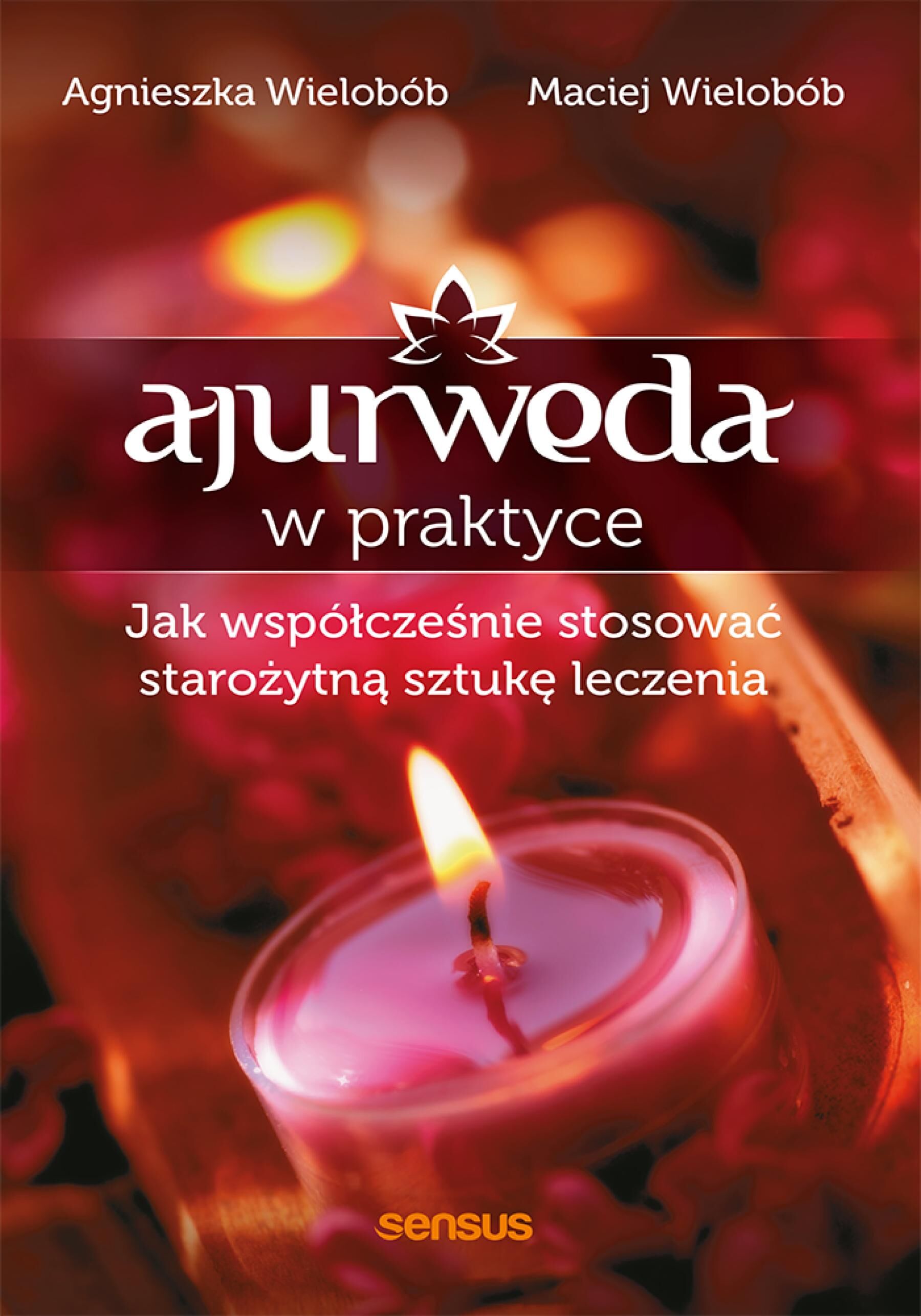 Ajurweda w praktyce. Jak współcześnie stosować starożytną sztukę leczenia (audiobook MP3)