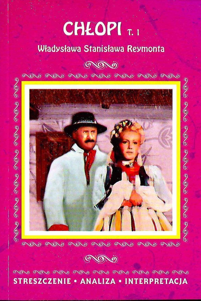 Chłopi tom 1 władysława stanisława reymonta streszczenie analiza interpretacja wyd. 3