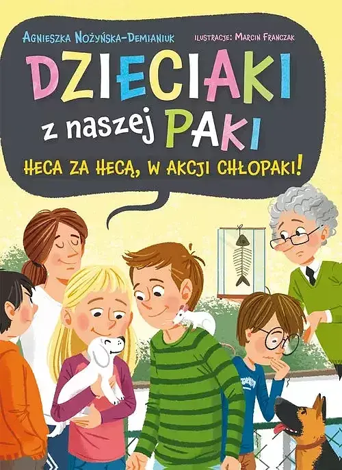 Dzieciaki z naszej paki (Tom 2) Heca za hecą, w akcji chłopaki!