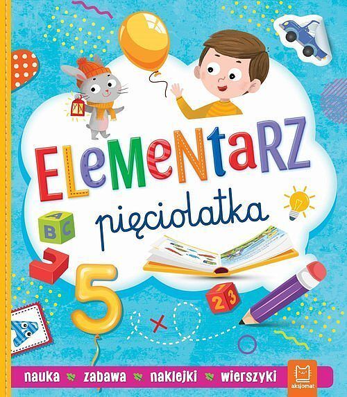 Elementarz pięciolatka. Nauka, zabawa, naklejki, wierszyki