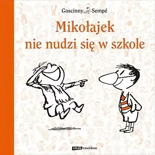 Mikołajek nie nudzi się w szkole