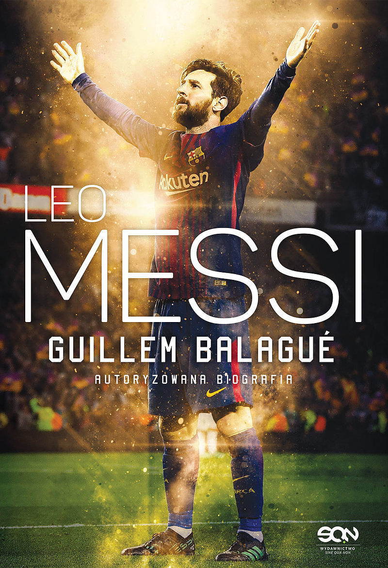 Leo Messi. Autoryzowana biografia.