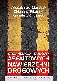 Organizacja budowy asfaltowych nawierzchni drogowych