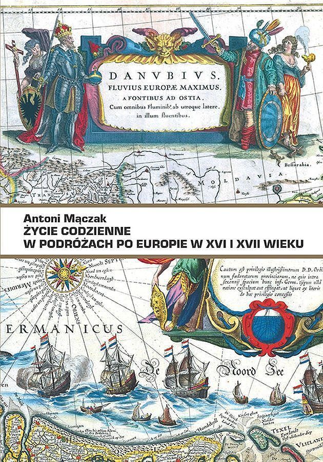 Życie codzienne w podróżach po Europie w XVI i XVII w.