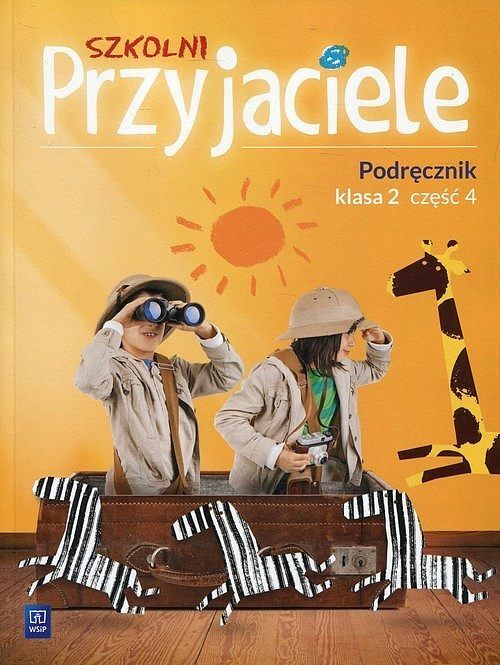 Szkolni Przyjaciele 2 Podręcznik. Część 4