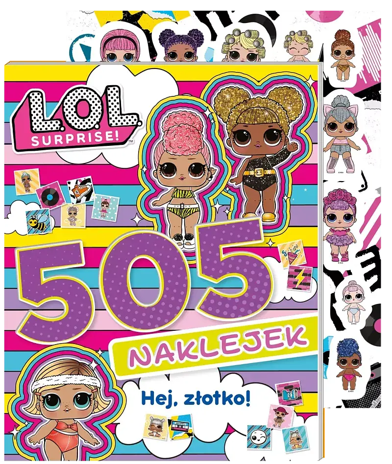 L.O.L. Surprise! 505 naklejek. Hej, złotko!