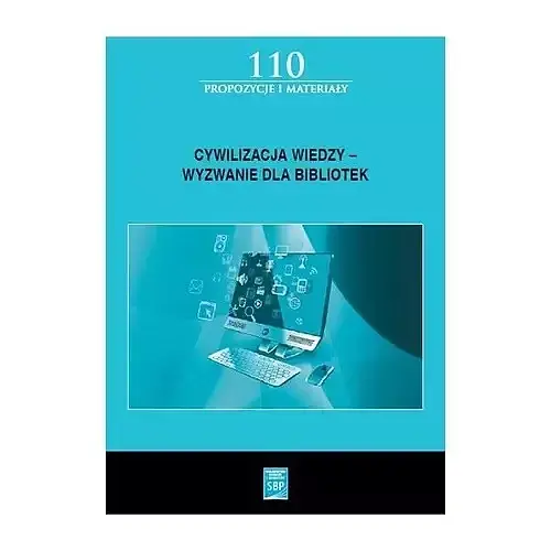 Cywilizacja wiedzy - wyzwanie dla bibliotek