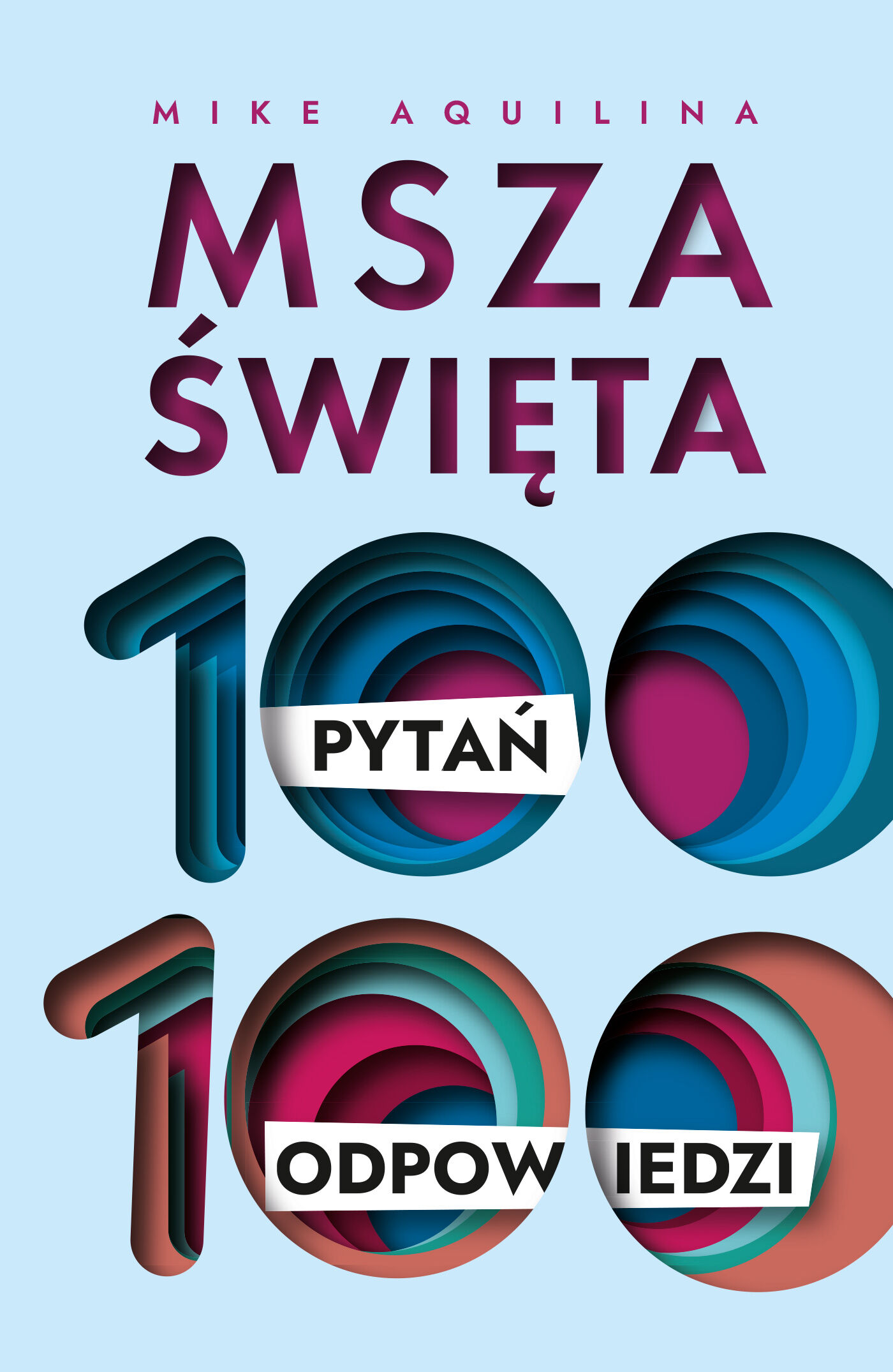 Msza święta. 100 pytań, 100 odpowiedzi (e-book)